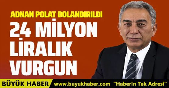 Adnan Polat Arnavut işadamı tarafından dolandırıldı! 