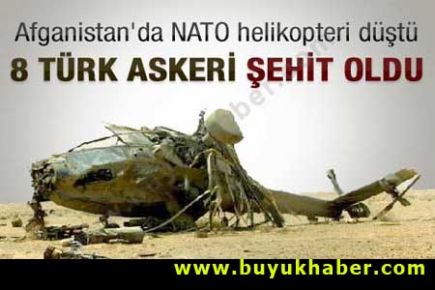 Afganistan'da 8 Türk askeri şehit oldu