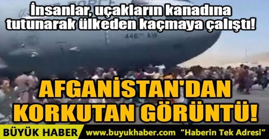 AFGANİSTAN'DAN KORKUTAN GÖRÜNTÜ