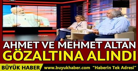  Ahmet Altan ve Mehmet Altan gözaltına alındı