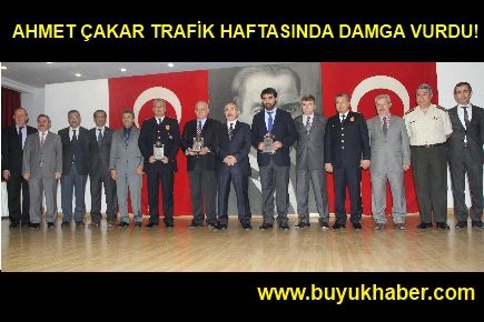 AHMET ÇAKAR TRAFİK HAFTASINDA DAMGA VURDU!