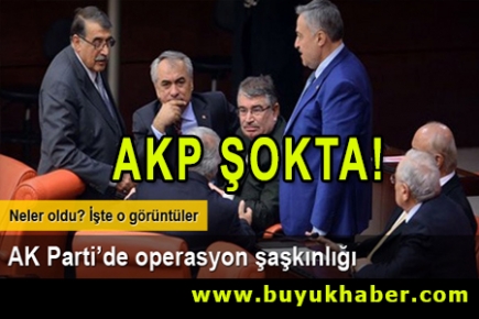 AK Parti’de operasyon şaşkınlığı