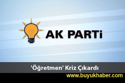 AK Parti'de Süpriz Kriz