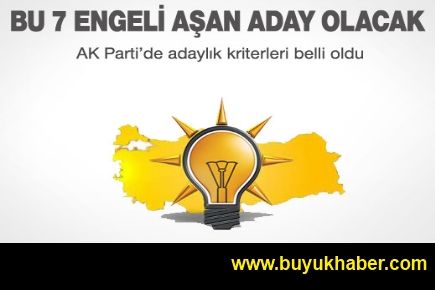 AK Parti'den aday olmanın 7 şartı