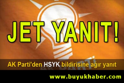 AK Parti'den HSYK bildirisine ağır yanıt