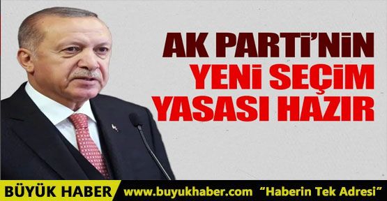 AK Parti’nin yeni seçim yasası hazır