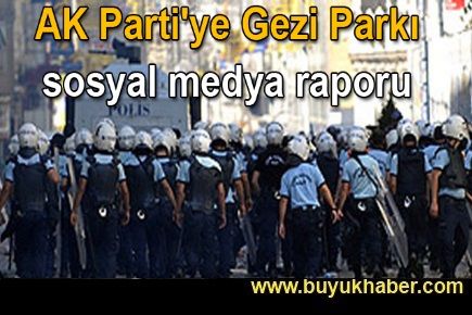 AK Parti'ye Gezi Parkı sosyal medya raporu