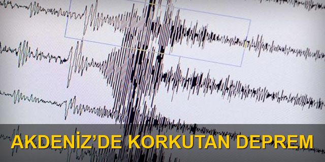 Akdeniz'de 4,9 büyüklüğünde deprem