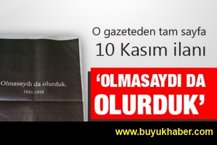 Akit'ten Akıl Almaz 10 Kasım İlanı