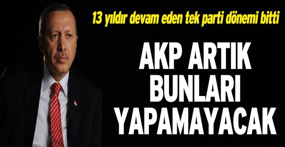 AKP artık bunları yapamayacak