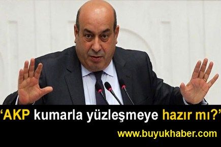 'AKP kumarla yüzleşmeye hazır mı?'