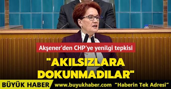 Akşener'den CHP'ye yenilgi tepkisi