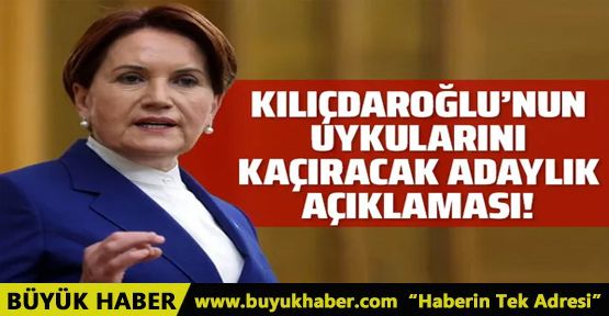 Akşener'den Kılıçdaroğlu'nun uykularını kaçıracak açıklama