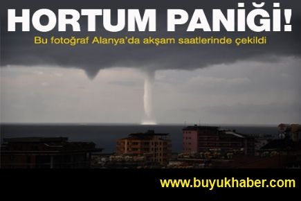 Alanya'da hortum paniği