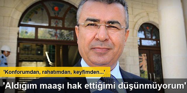 'Aldığım maaşı hak ettiğimi düşünmüyorum'