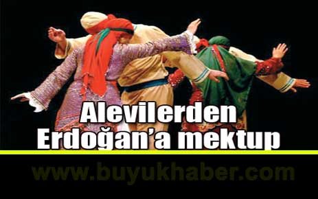 Alevilerden Erdoğan'a açık mektup.