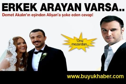 Alişan'a şok yanıt: Erkek arayan varsa...