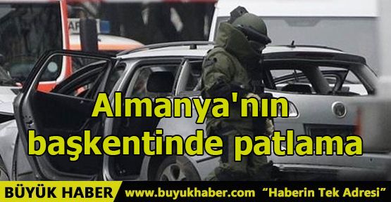 Almanya'nın başkentinde patlama