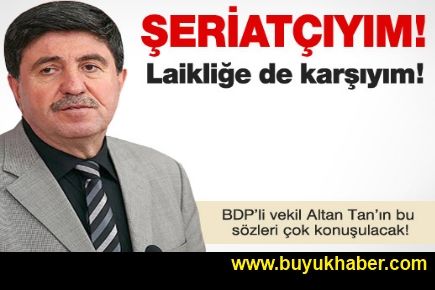 Altan Tan: Şeriatçıyım