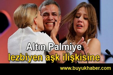 Altın Palmiye lezbiyen aşk ilişkisine!