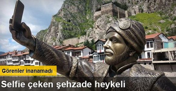 Amasya'da selfie çeken şehzade heykeli şaşkınlık yarattı