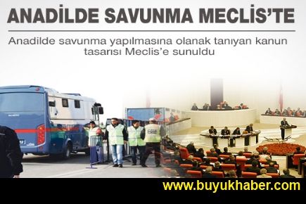 Ana dilde savunma yasa tasarısı Meclis'e sunuldu