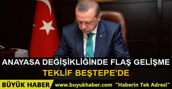 Anayasa değişiklik teklifi Cumhurbaşkanlığı'na gönderildi