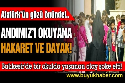 Andımız’ı okuyana hakaret ve dayak