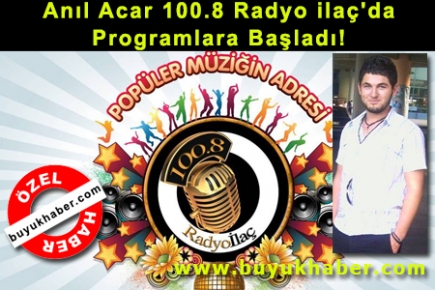 Anıl Acar 100.8 Radyo ilaç'da Programlara Başladı!