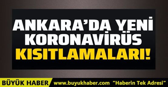 Ankara'da yeni koronavirüs kısıtlamaları
