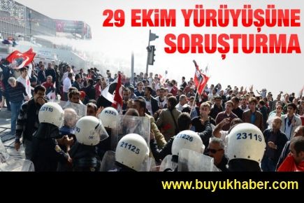 Ankara'daki 29 Ekim yürüyüşüne soruşturma