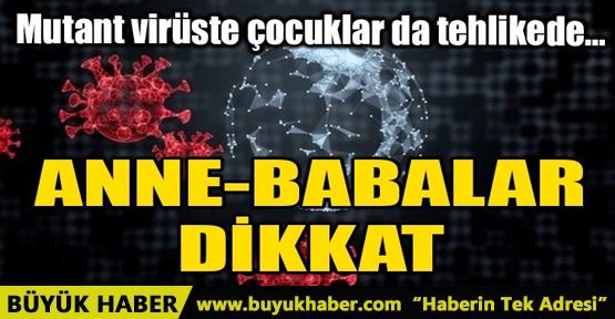 ANNE-BABALAR DİKKAT