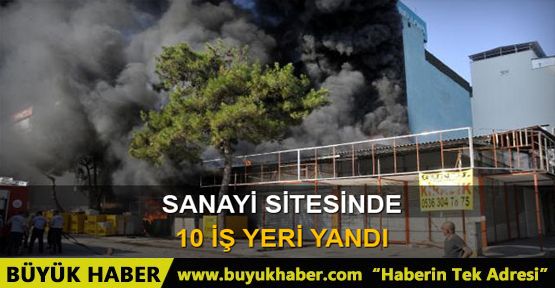 Antalya Sanayi Sitesi'nde 10 işyeri yandı