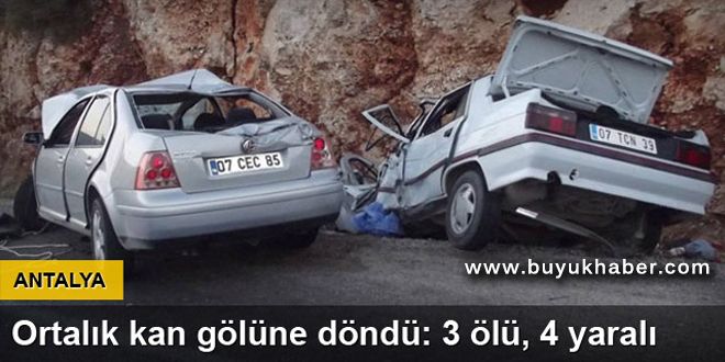 Antalya'da trafik kazası: 3 ölü, 4 yaralı