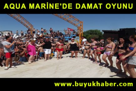 AQUA MARİNE'DE DAMAT OYUNU