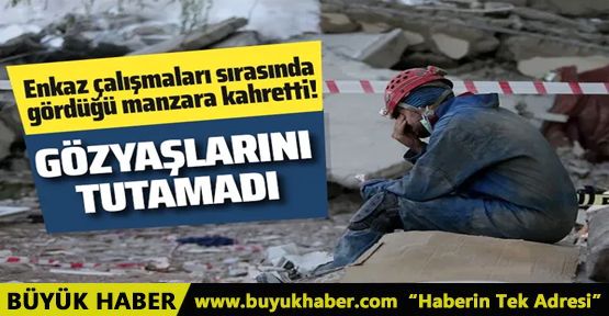 Arama kurtarma personeli Tahsin Kaymak gördükleri karşısında gözyaşlarını tutamadı