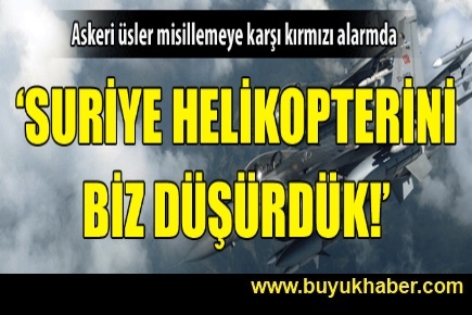 Arınç: Suriye helikopterini biz düşürdük