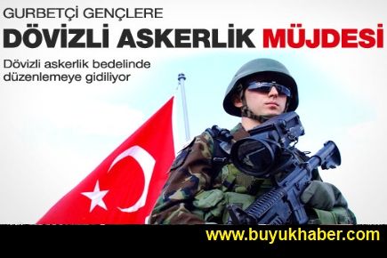 Arınç'tan dövizli askerlik müjdesi