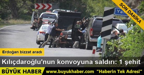 Artvin'de Kılıçdaroğlu'nun konvoyuna roketli saldırı girişimi: 1 şehit 2 yaralı