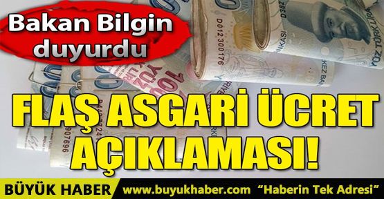 Asgari ücret ile ilgili son dakika açıklaması