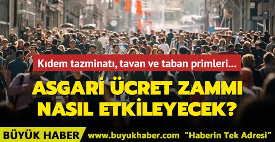 Asgari ücret zammı bütün çalışanları etkileyecek!