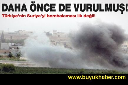 Askeri kaynaklar: Suriye ilk kez vurulmadı!