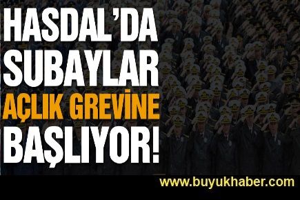 Askerler açlık grevine başlıyor