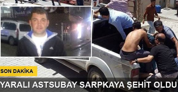 Astsubay Ziya Sarpkaya şehit oldu