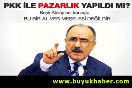 Atalay açıkladı: PKK ile pazarlık oldu mu ?