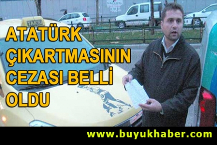 Atatürk çıkartmasının cezası belli oldu