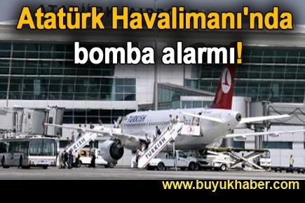 Atatürk Havalimanı'nda bomba alarmı