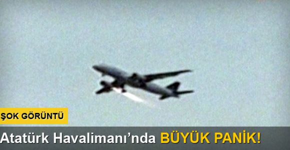 Atatürk Havalimanı'nda büyük panik