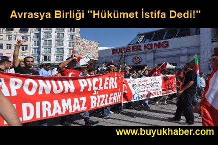 Avrasya Birliği “Hükümet İstifa Dedi!