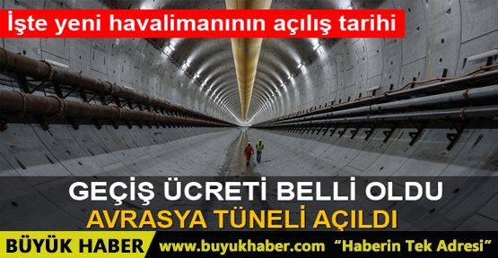 Avrasya Tüneli açıldı